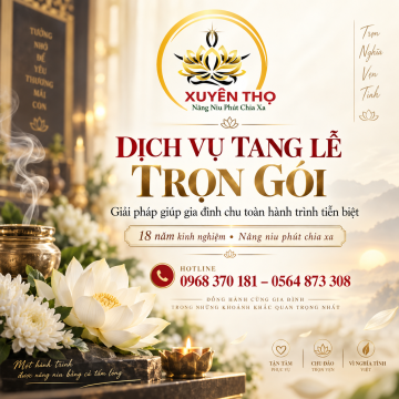 Dịch vụ tang lễ trọn gói: Giải pháp giúp gia đình chu toàn hành trình tiễn biệt